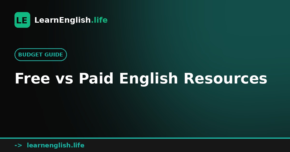 Free vs Paid English Resources: When Each One Actually Wins